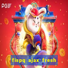 fispq ajax fresh limpeza profunda